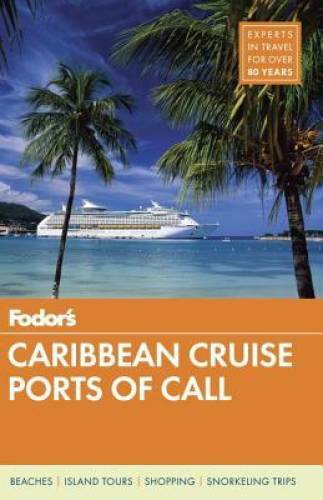 Fodor caribbean cruise ports - caribbean,