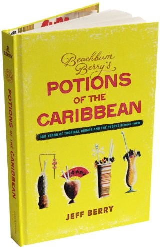 Beachbum berry potions of - berry's,